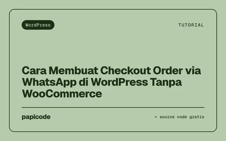 Cara Membuat Checkout Order via WhatsApp di WordPress Tanpa WooCommerce