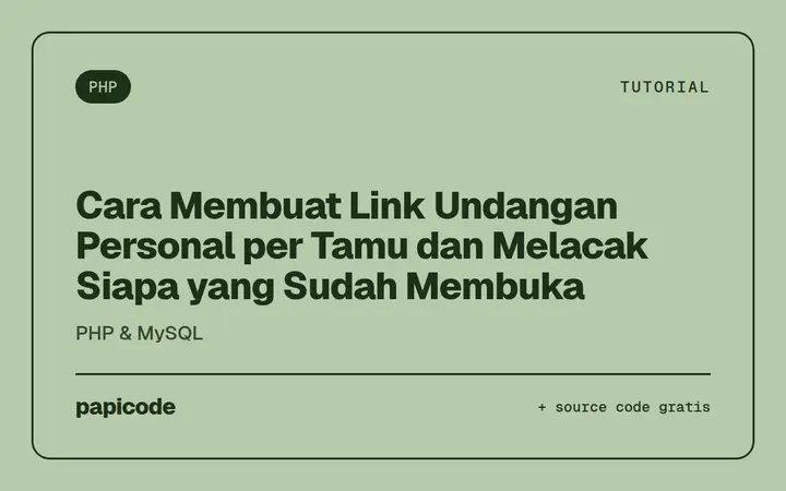 Cara Membuat Link Undangan Personal per Tamu dan Melacak Siapa yang Sudah Membuka (PHP & MySQL)